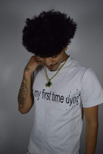 "itsnotmyfirsttimedying*"
